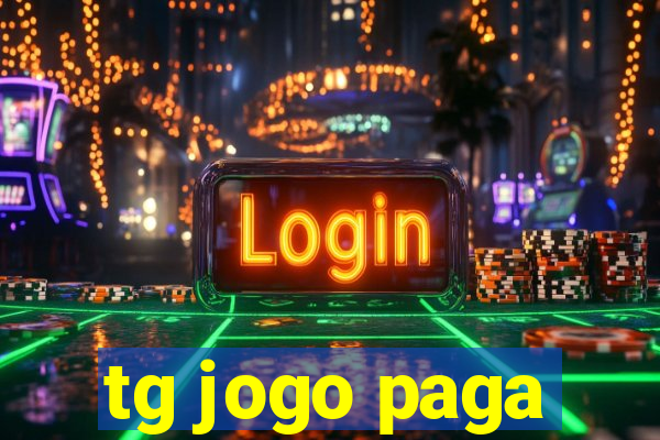 tg jogo paga